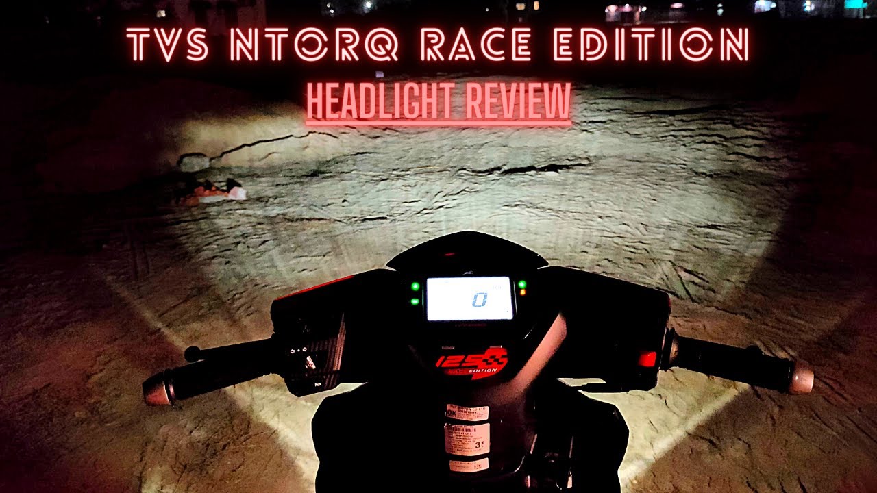 Tvs Ntorq Race Edition Headlight Honest Review | Better than rest!?