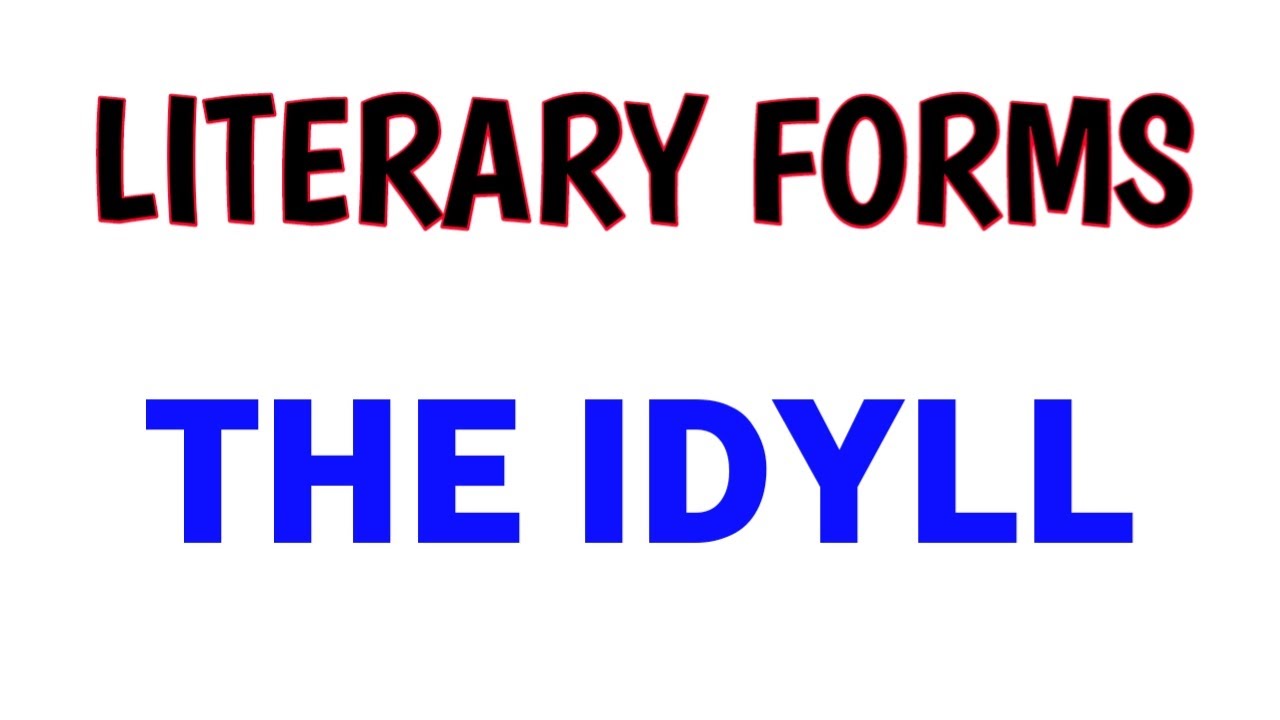 idyll | what is idyll | the idyll | literary forms
