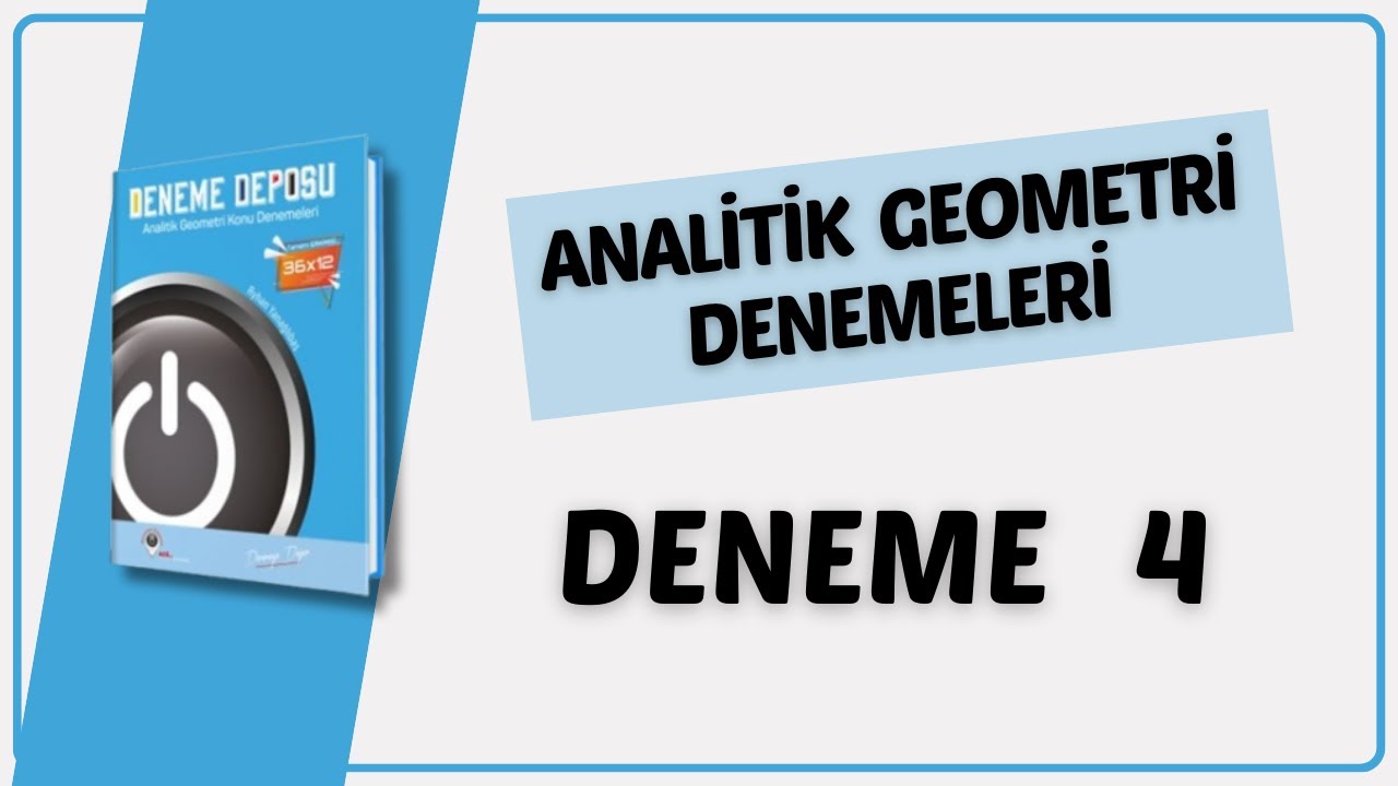 ANALİTİK GEOMETRİ DENEME 4 ÇÖZÜMLERİ ( DENEME DEPOSU ANALİTİK GEOMETRİ DENEME ÇÖZÜMLERİ )