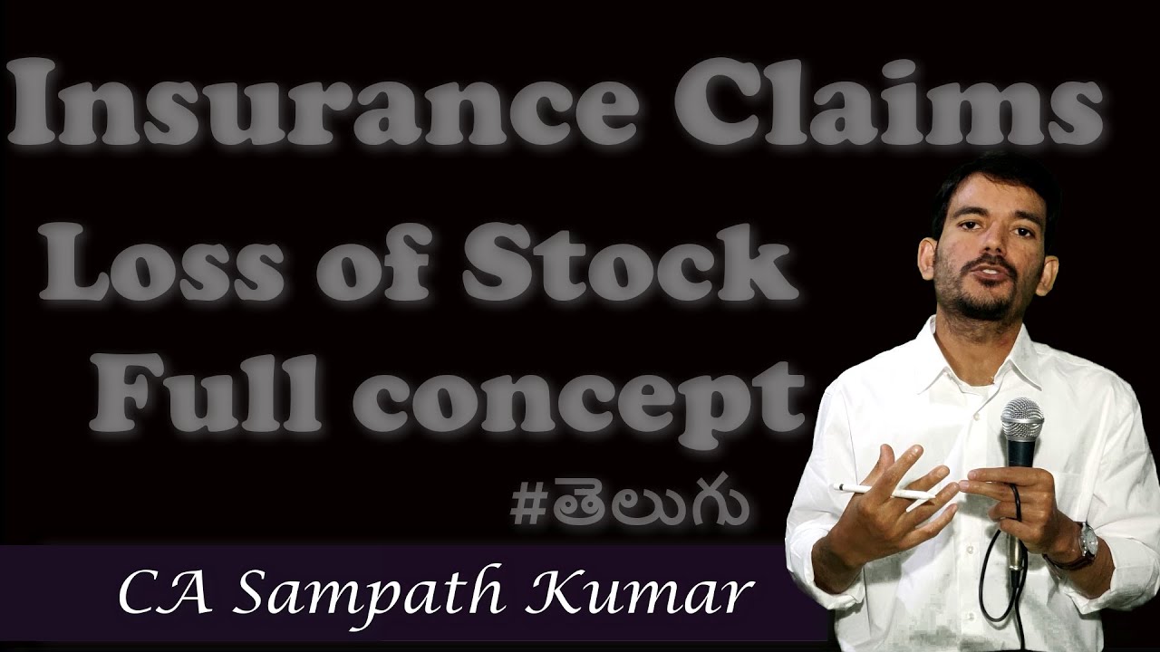Insurance Claims | Loss of Stock | Concept with Example | Telugu Explanation | Accounting