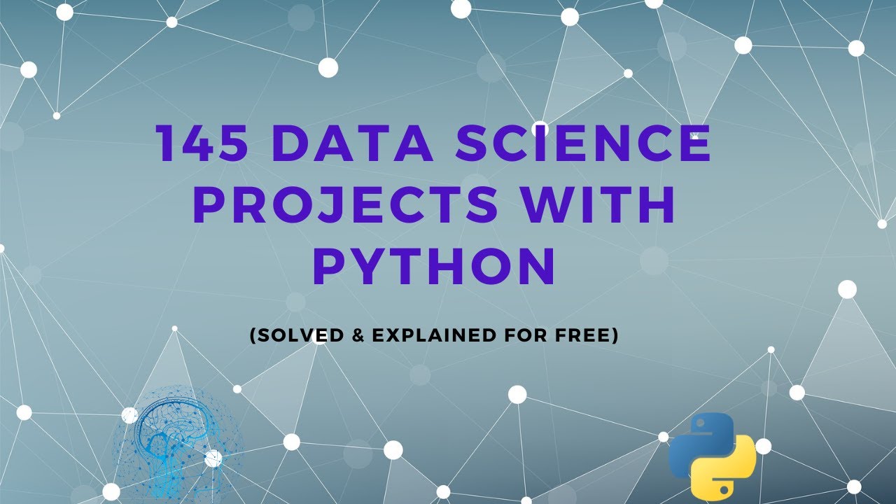 Start Your Data Science Journey Today with These 145 Free Python Projects