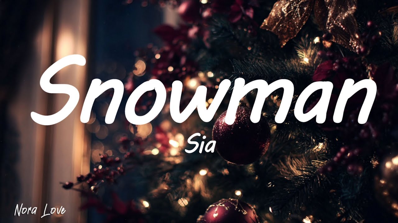 Sia - Snowman (Lyrics)