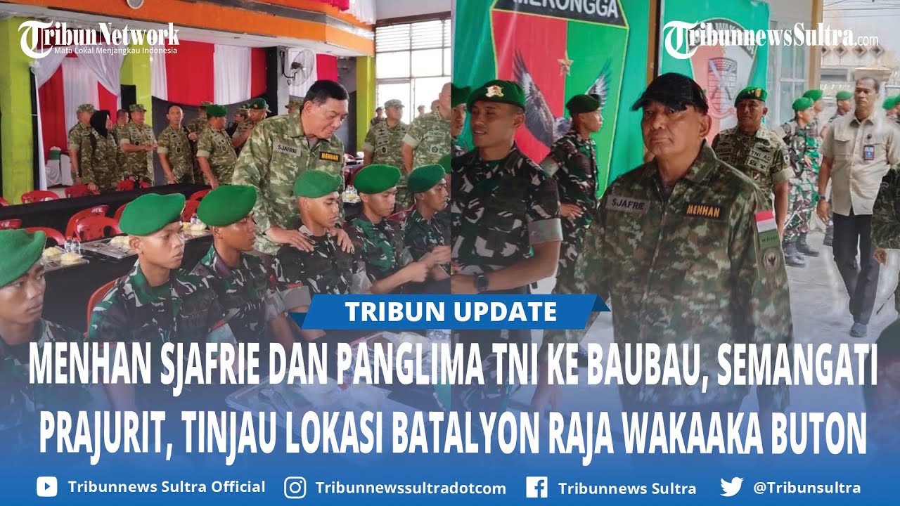 Menhan Sjafrie Kunjungan ke Baubau, Ingatkan Prajurit Batalyon Raja Wakaaka Tak Sakiti Hati Rakyat