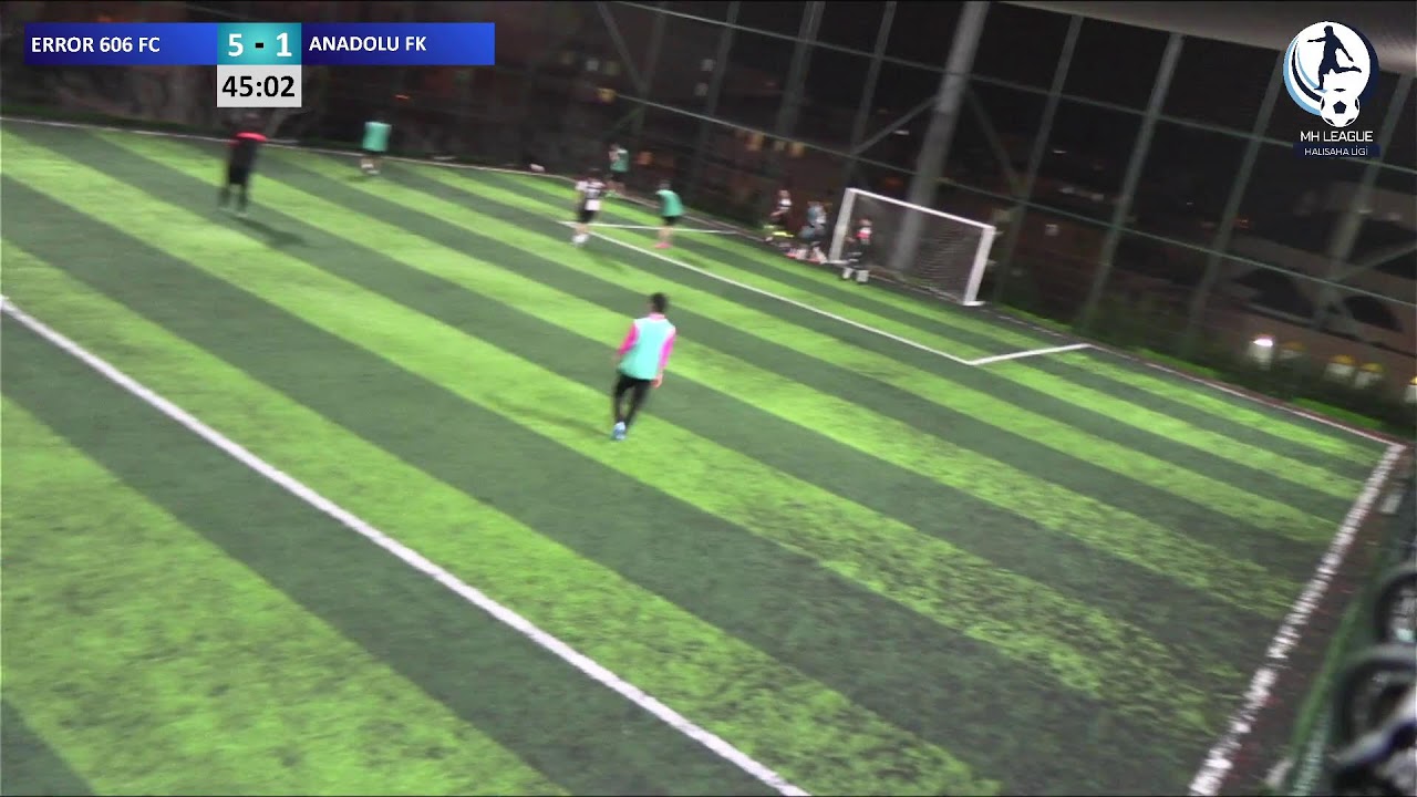 MH LEAGUE / 1. LİG 4. HAFTA / ERROR 606 FC - ANADOLU FK