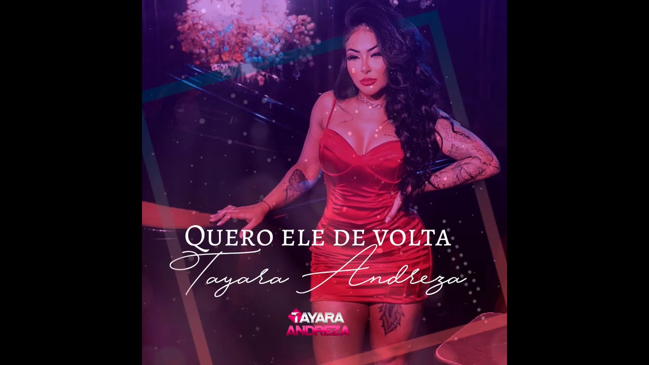 TAYARA ANDREZA - QUERO ELE DE VOLTA