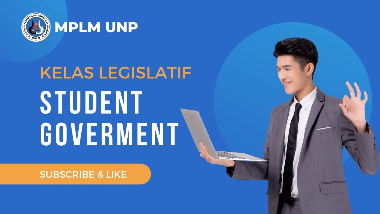 KELAS LEGISLATIF   STUDENT GOVERNMENT   Peran dan Fungsi Badan Legislatif Mahasiswa di Kampus
