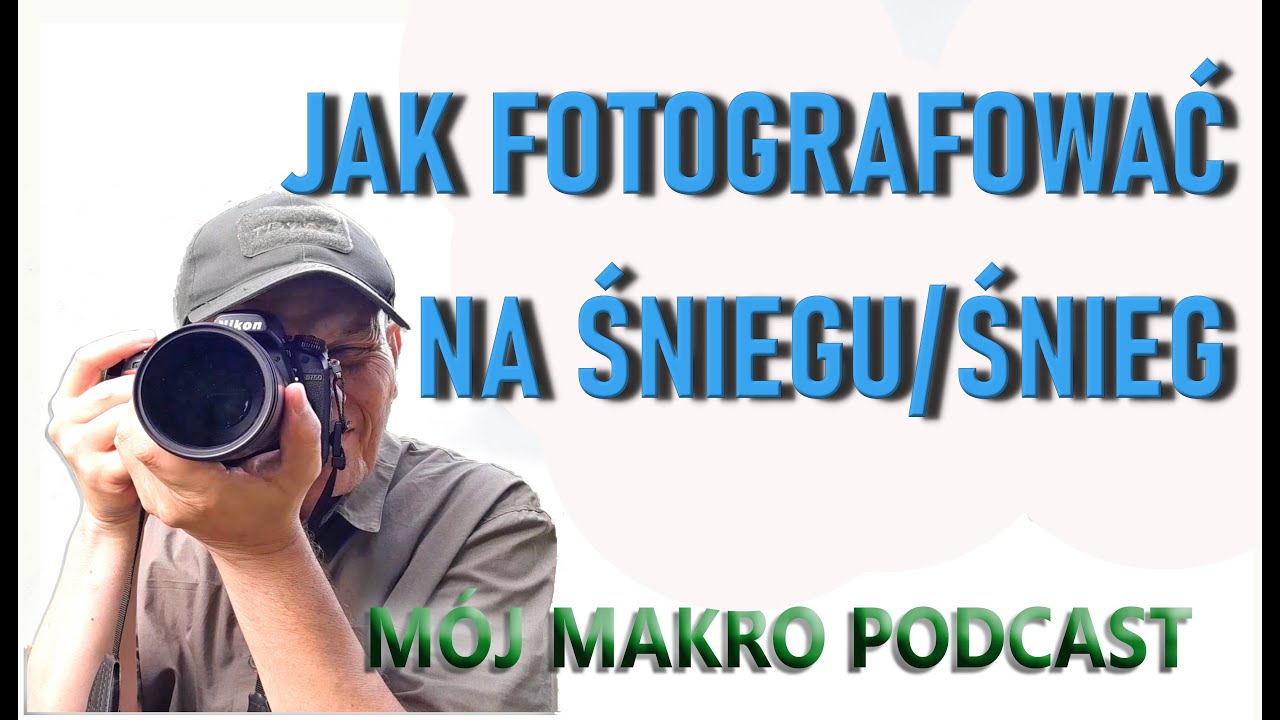 Jak fotografować na śniegu i śnieg - Mój Makro Podcast #mojmakroswiat #mojmakropodcast #śnieg
