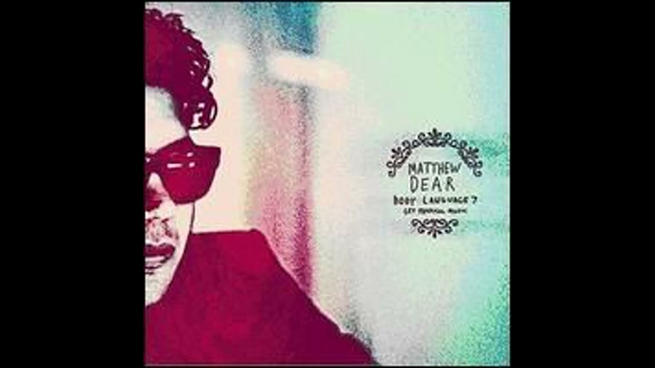 Body Language Vol 7 by Matthew Dear 2008 HD