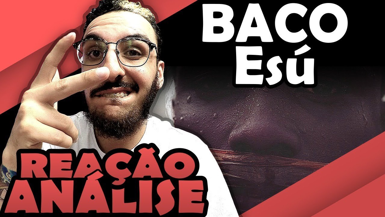 Baco Exu Do Blues - Esú [Reação/ Análise]