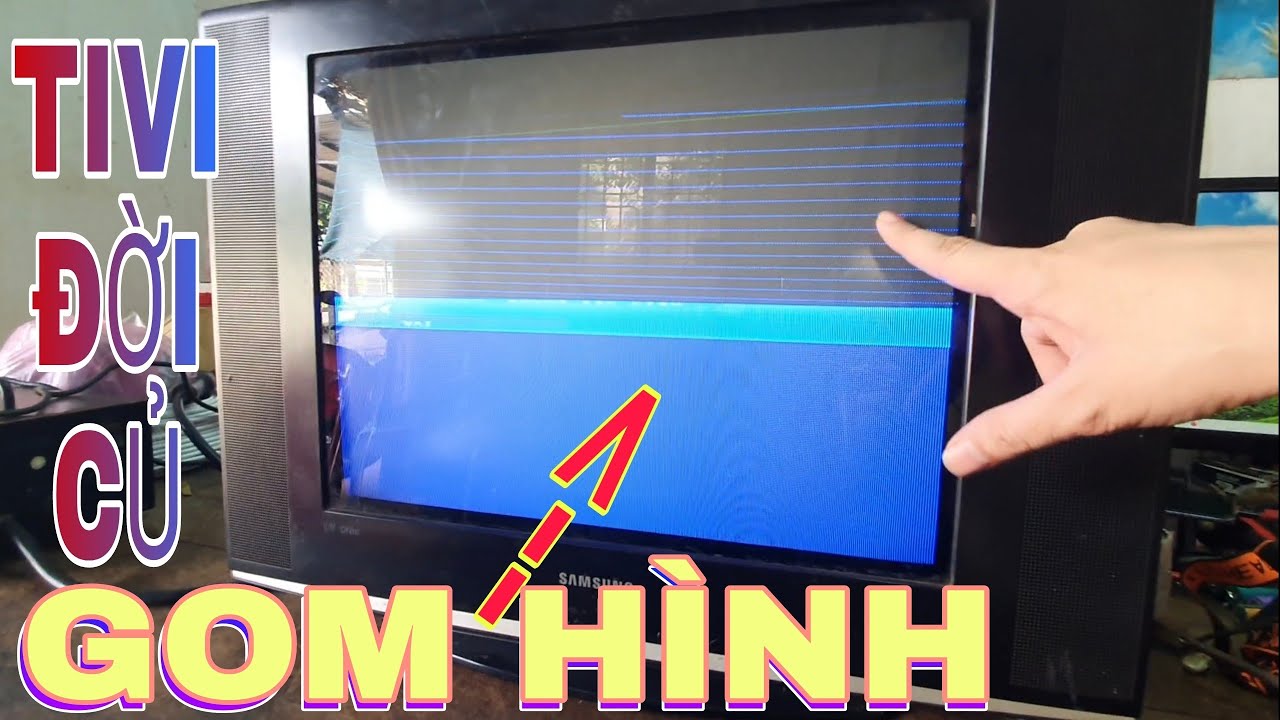 SỬA TIVI CỦ CRT CO MÀN HÌNH,REPAIRING CURRENT CRT TVS WITH SCREEN,