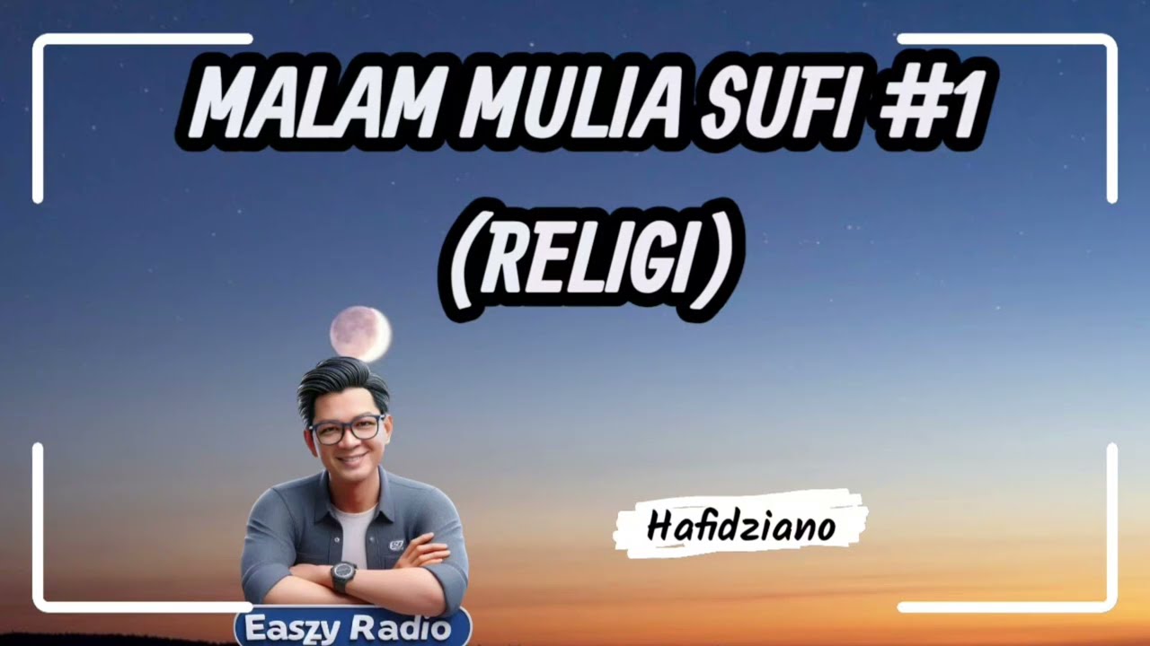 MALAM MULIA SUFI 1 - NASYID  | HAFIDZIANO