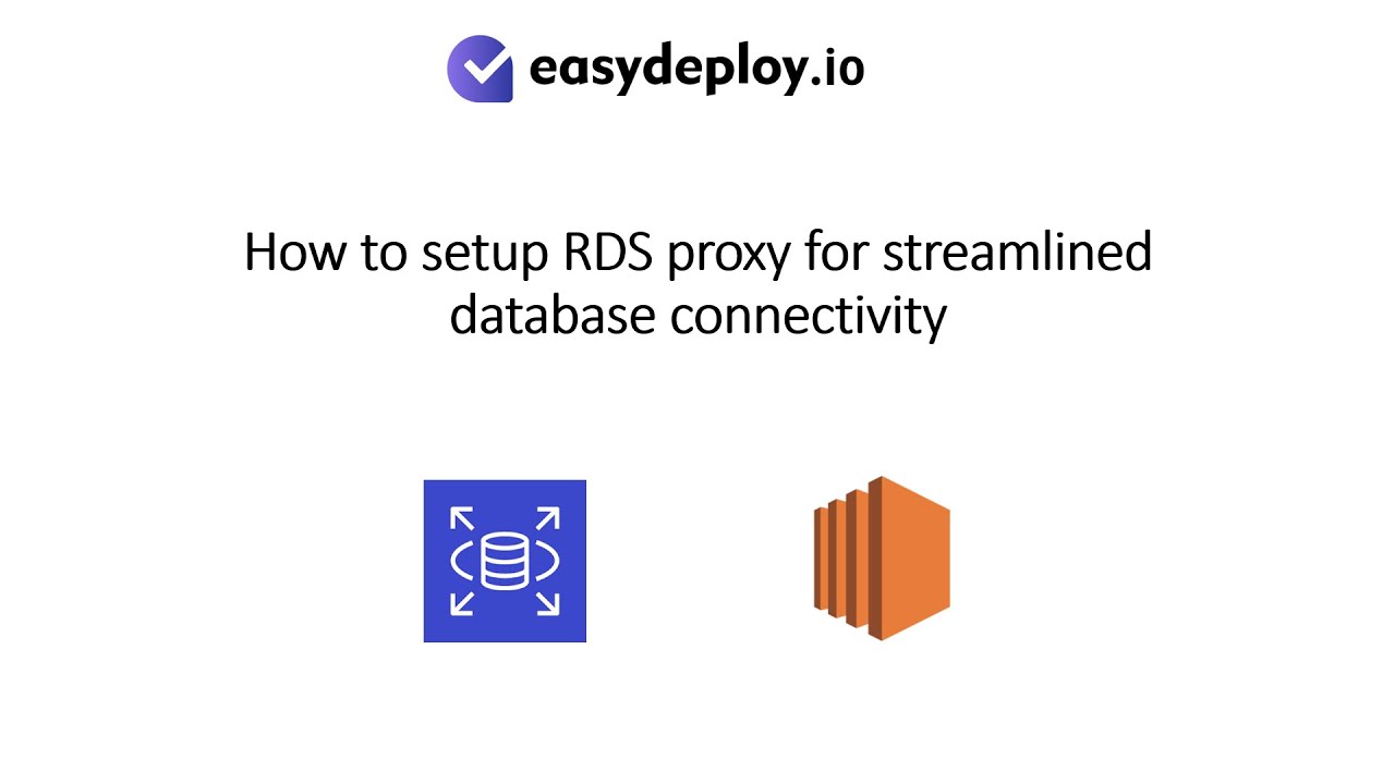 How to setup RDS proxy for streamlined database connectivity