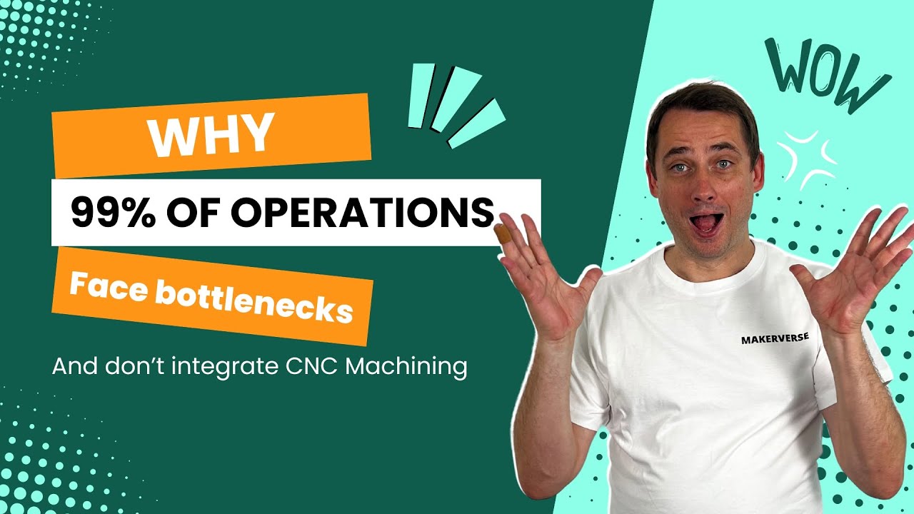 Why 99% of operations face bottlenecks and don&rsquo;t integrate CNC Machining