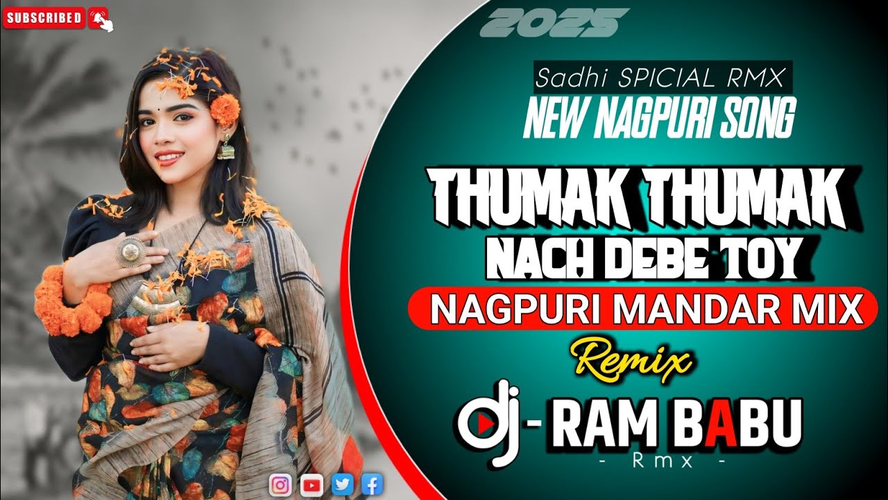Thumak thumak Naich Debe toy [ Nagpuri song Mandar Mix Style] DJ RAM BABU UT CG Mix 