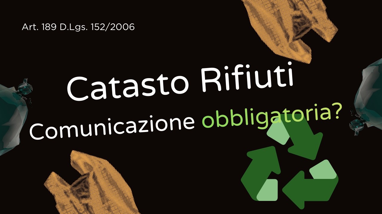 Catasto Rifiuti e comunicazione annuale obbligatoria MUD (Art. 189 D.Lgs. 152/2006)