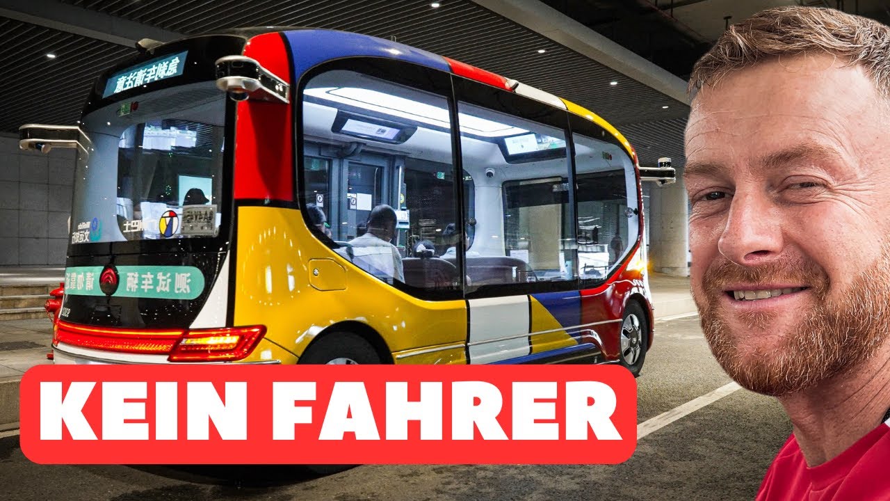 Ich habe den selbstfahrenden Bus in China ausprobiert 🇨🇳