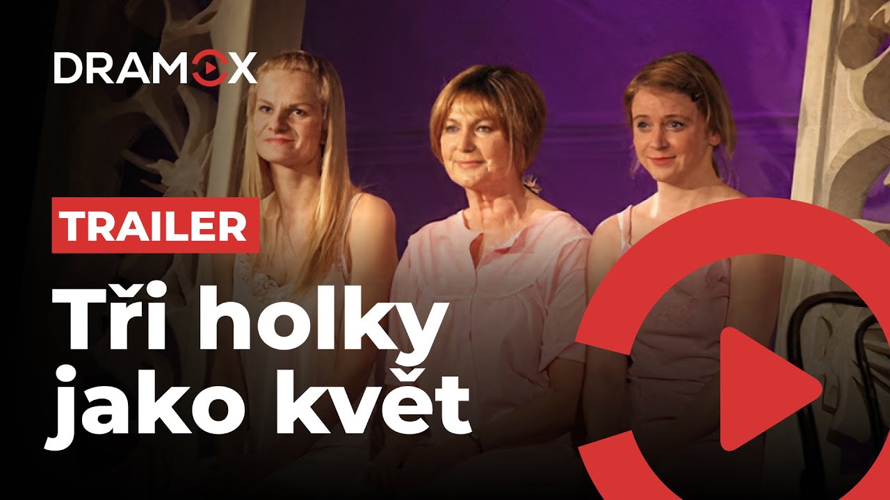 Tři holky jako květ | Divadlo Na Fidlovačce | Trailer | Dramox.cz