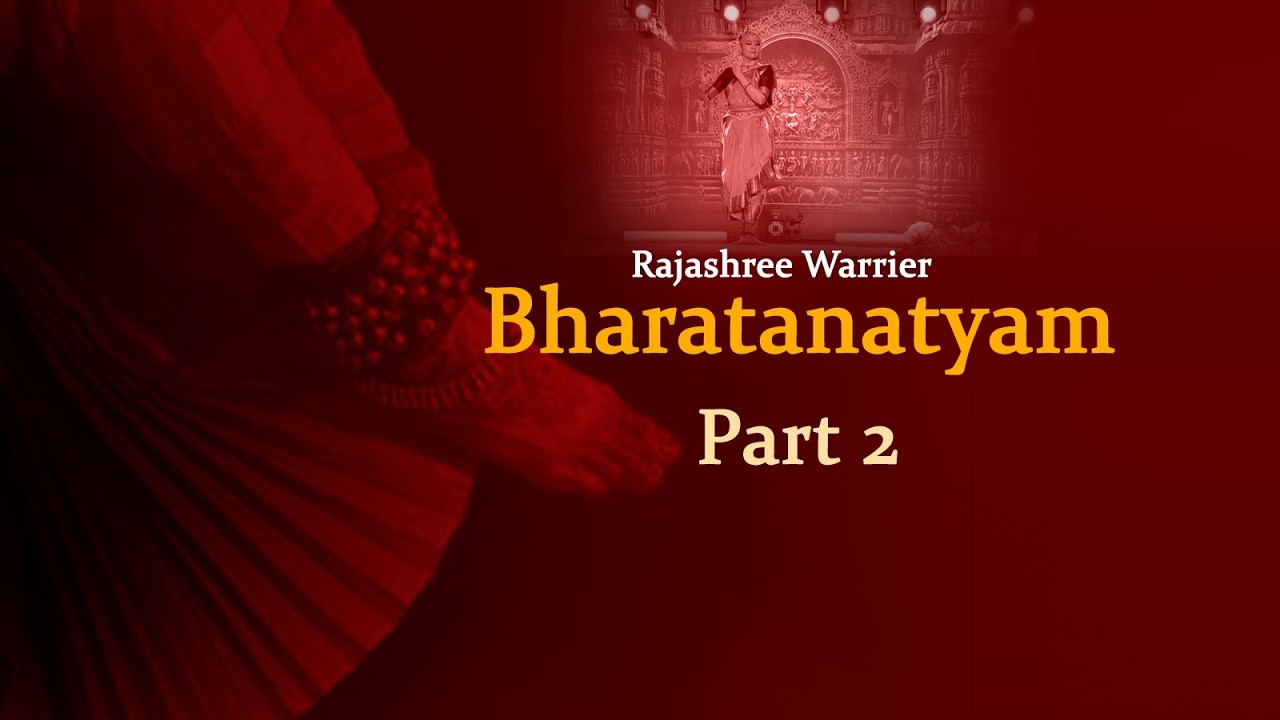 Rajashree Warrier Bharatanatyam Part 2
