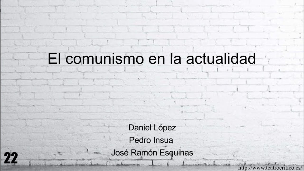 El comunismo en la actualidad | Daniel López, Pedro Insua y José Ramón Esquinas | TC022
