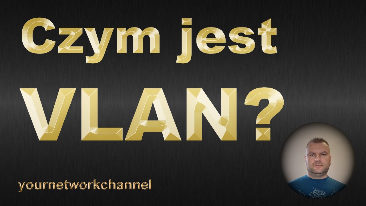 Czym jest VLAN ? Jak działa VLAN ? Czym jest MAC address table ? #7
