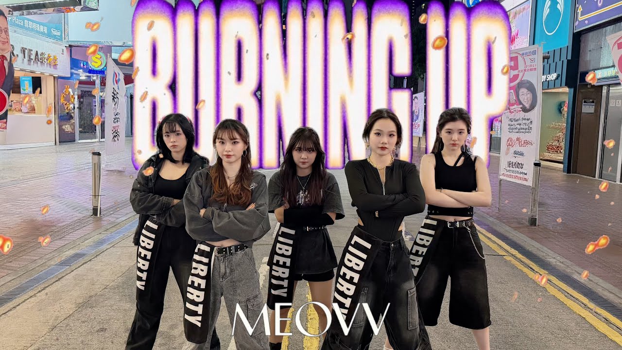 [KPOP IN PUBLIC] MEOVV 'Burning Up' Dance Cover by LIBERTY From HK