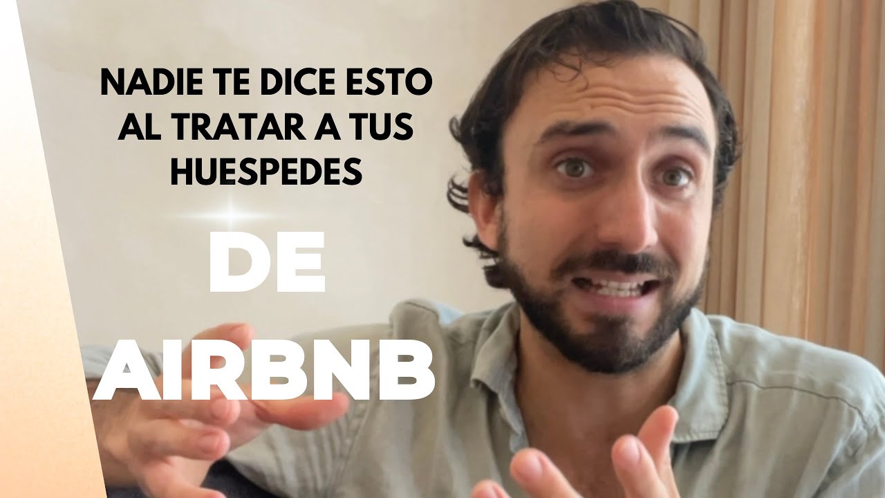 Nadie te dice esto al tratar a tus huéspedes de Airbnb