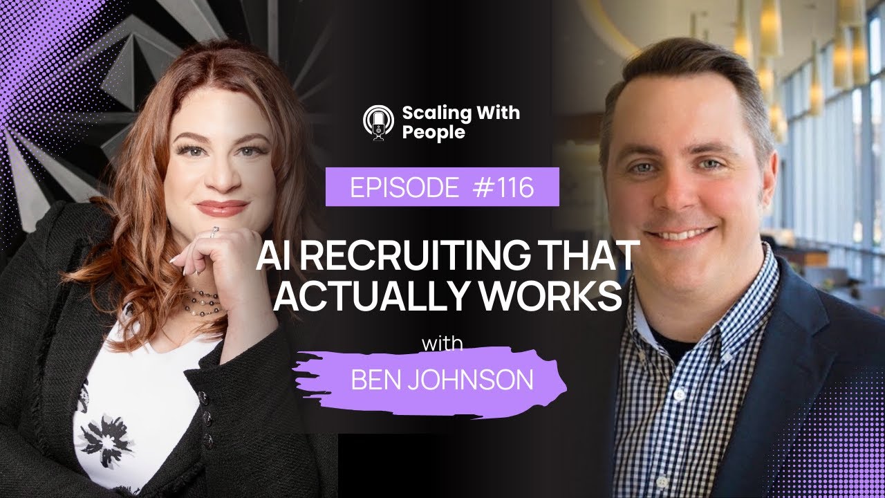 AI Recruiting That Actually Works with Ben Johnson