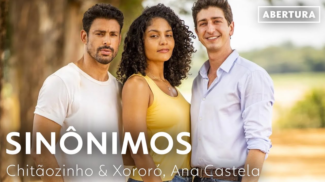 Sin&ocirc;nimos - Chit&atilde;ozinho & Xoror&oacute;, Ana Castela | Terra e Paix&atilde;o | ABERTURA