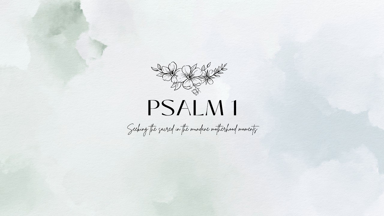 Psalm 1: Deeply Rooted | Short & Sacred // Naptime Liturgy