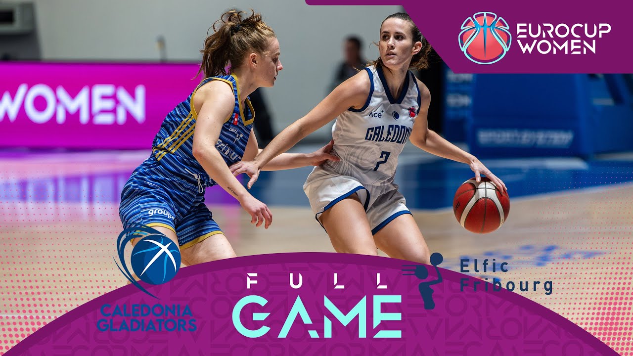 Caledonia Gladiators v BCF Elfic Fribourg | Full Basketball Game | EuroCup Women 2024-25