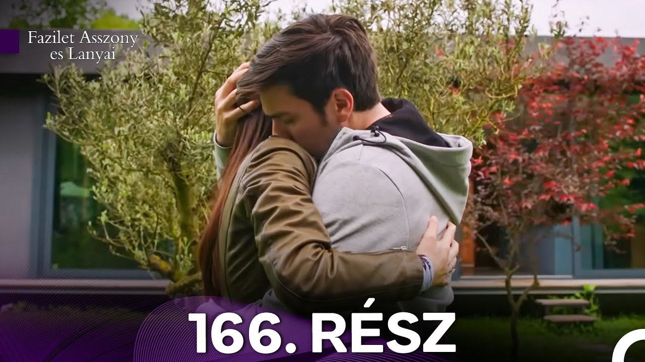 Fazilet Asszony es Lanyai 166. Rész (Magyar Szinkron)