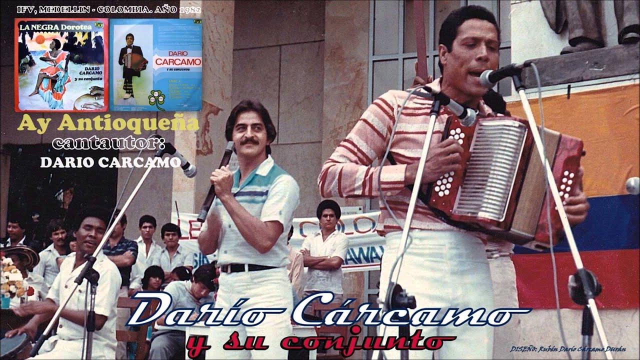 Ay Antioqueña Darío Cárcamo cantautor