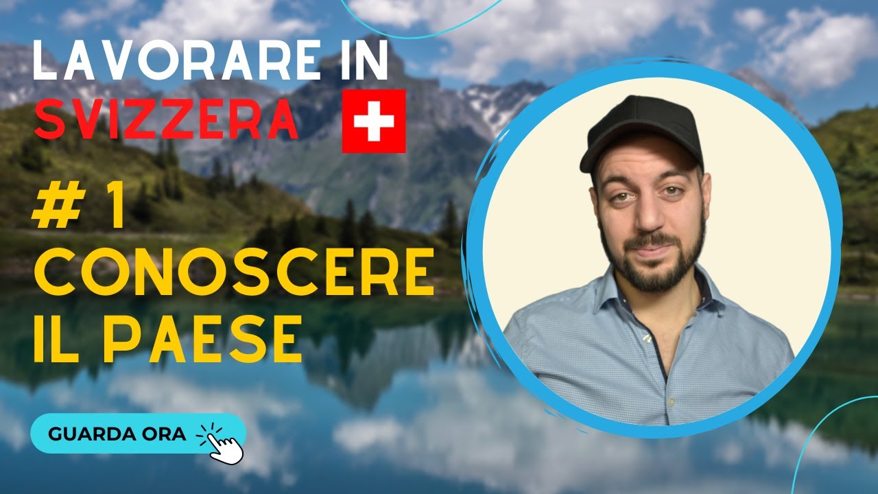 LAVORO IN SVIZZERA | # 1 CONOSCERE LA SVIZZERA