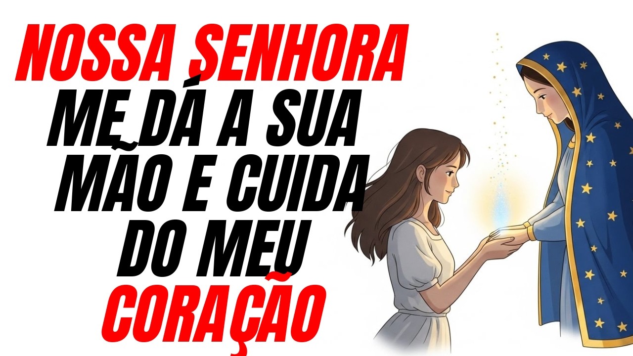 Quando esta música católica toca…Nossa Senhora te da mão e cuida do seu coração
