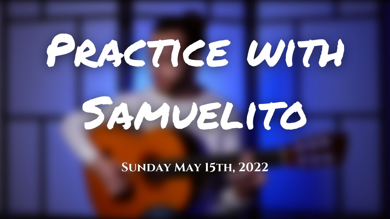 Practice with Samuelito - Soleá por bulería [LIVE]