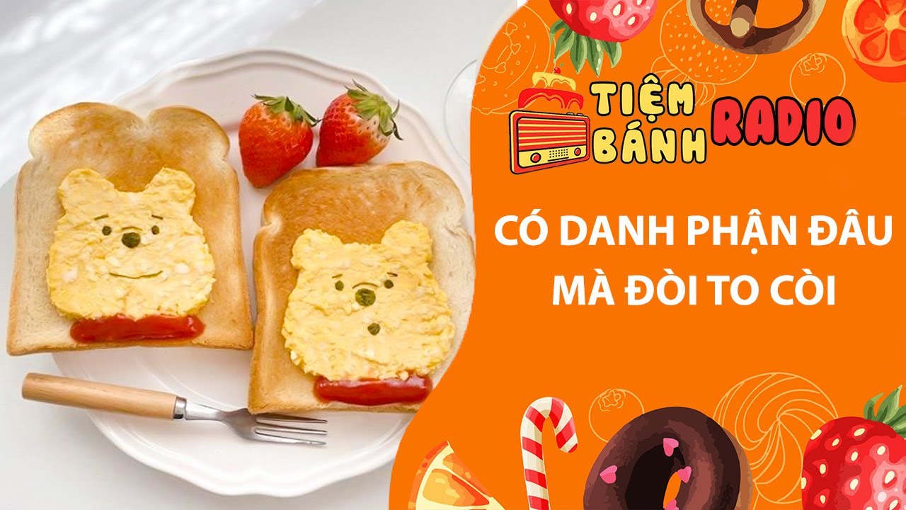 Tâm sự số 1220🌈Có danh phận đâu mà đòi to còi🌈Tiệm Bánh Radio