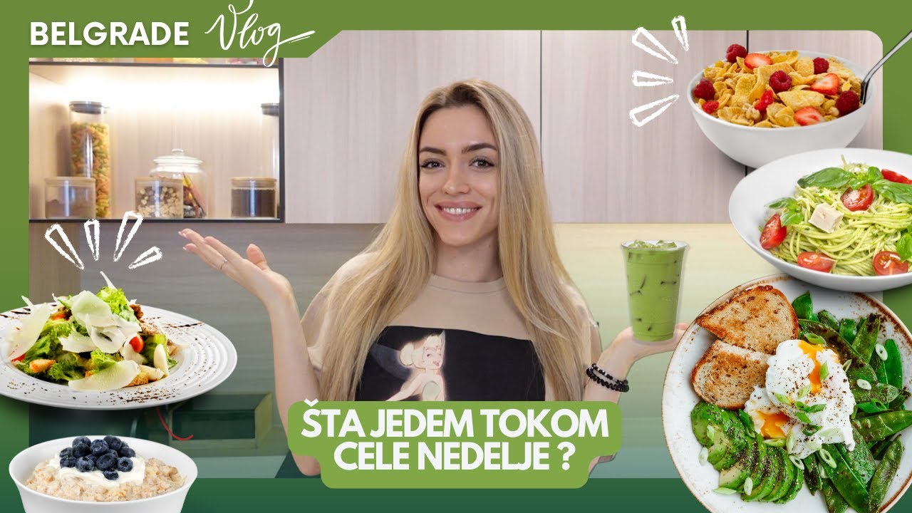 Šta jedem tokom cele nedelje?  | Nedeljni Vlog & Food Haul🏡