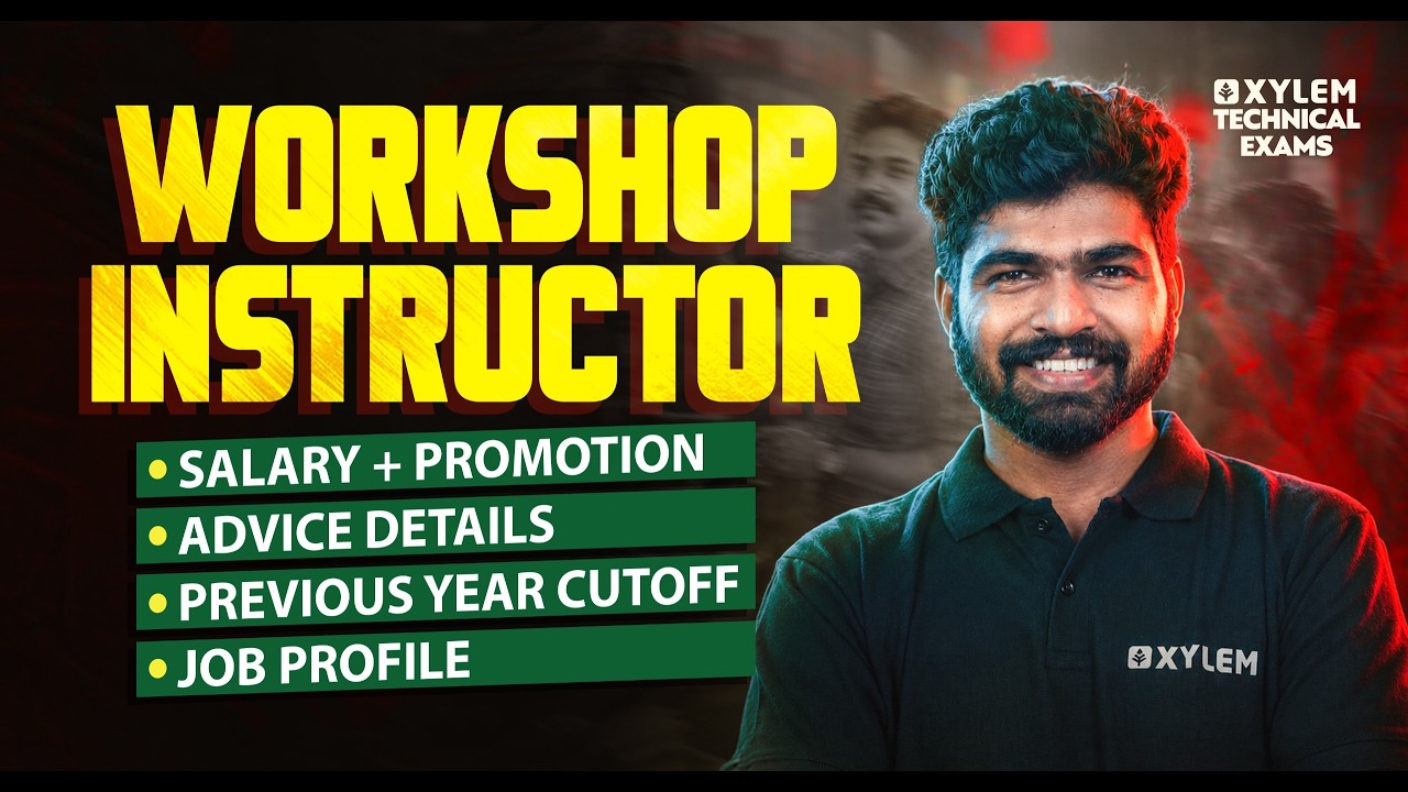 WORKSHOP INSTRUCTOR COMPLETE DETAILS & EXPLANATION | Xylem Technical Exams