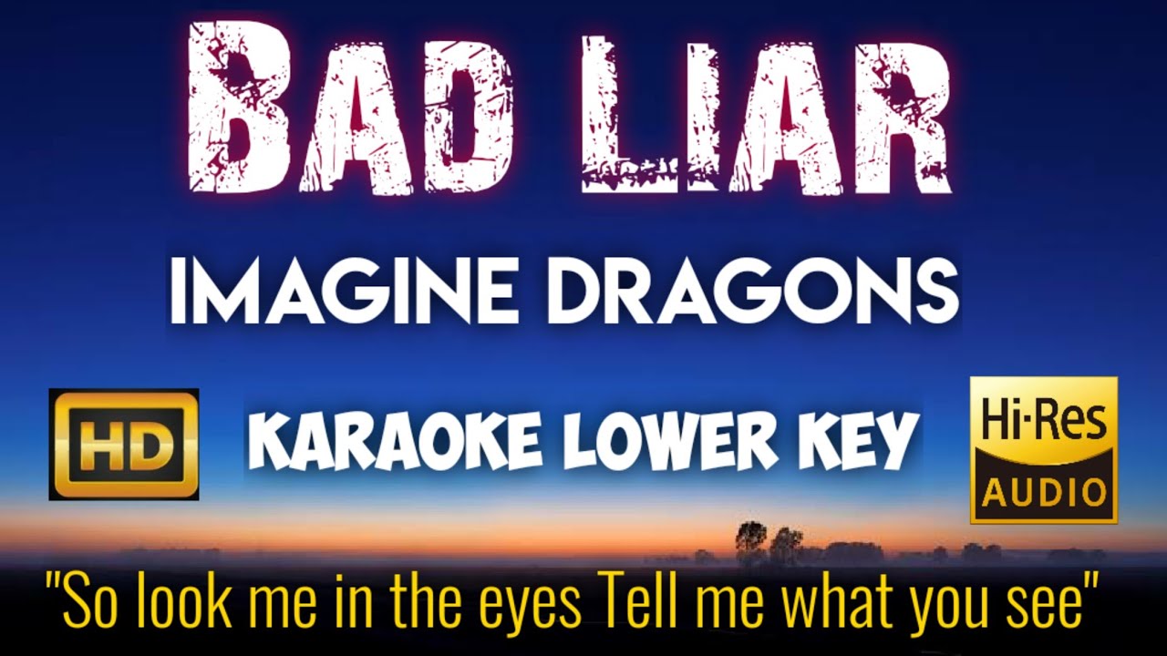 Imagine Dragons - Bad Liar Karaoke Lower Key Nada Rendah HD HQ
