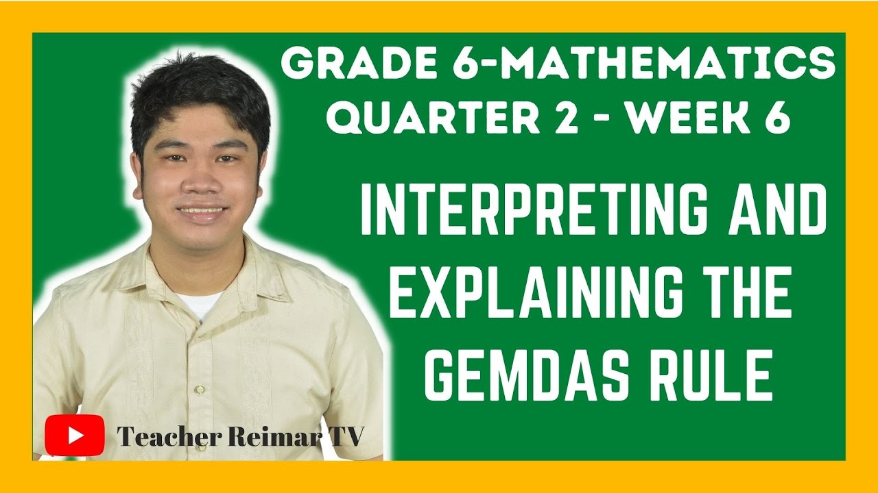GEMDAS RULE | PERFORMING TWO OR MORE OPERATIONS USING GEMDAS RULE | MATH 6 | QUARTER 2 - WEEK 6