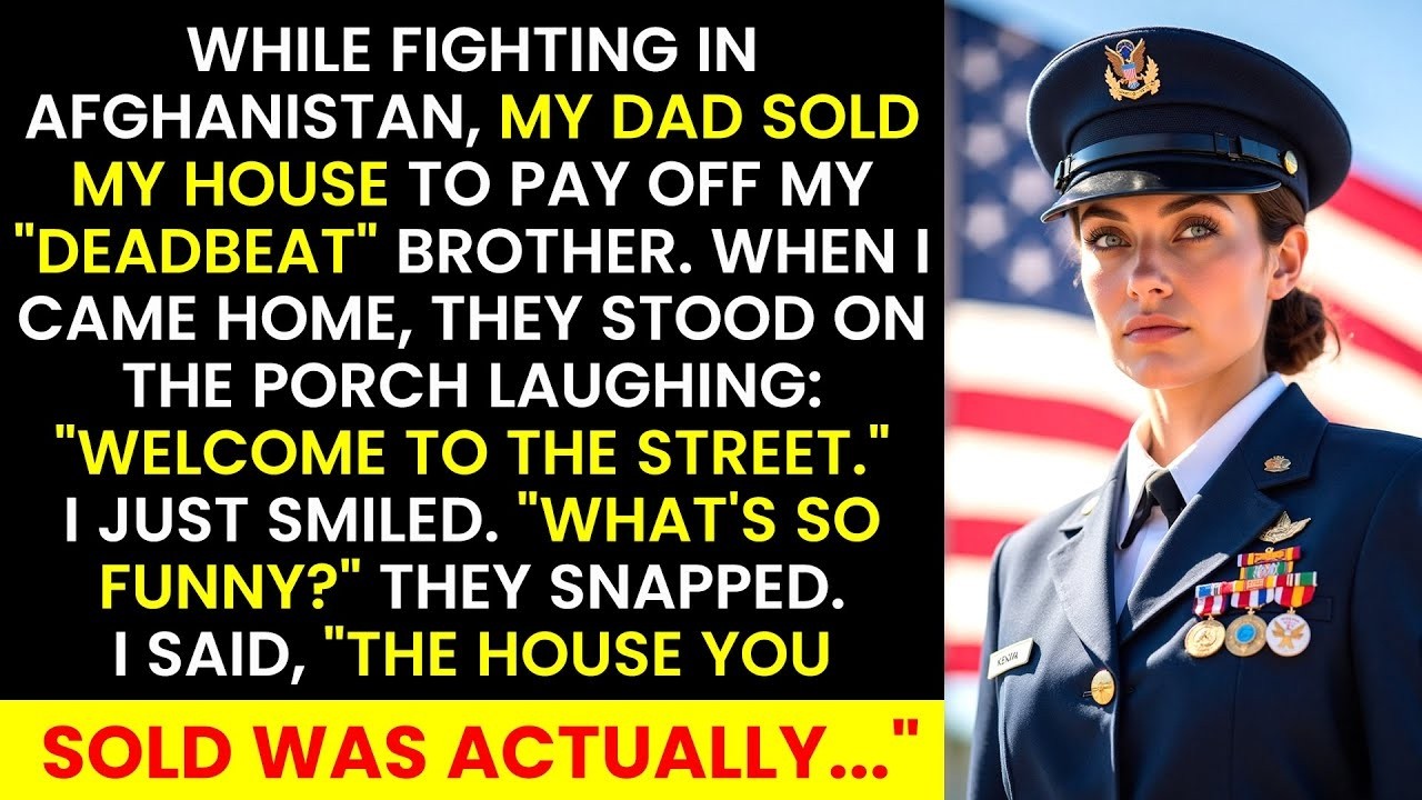 My Dad And Deadbeat Brother Sold My Home While I Fought In Afghanistan —But That House Really Was…