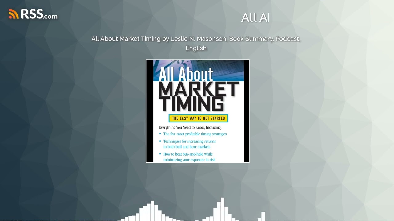 All About Market Timing by Leslie N. Masonson, Book Summary, Podcast, English