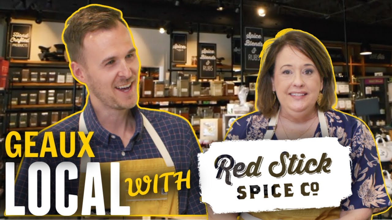 GEAUX LOCAL: Red Stick Spice Company | Get To Know Baton Rouge | The Sandusky Group