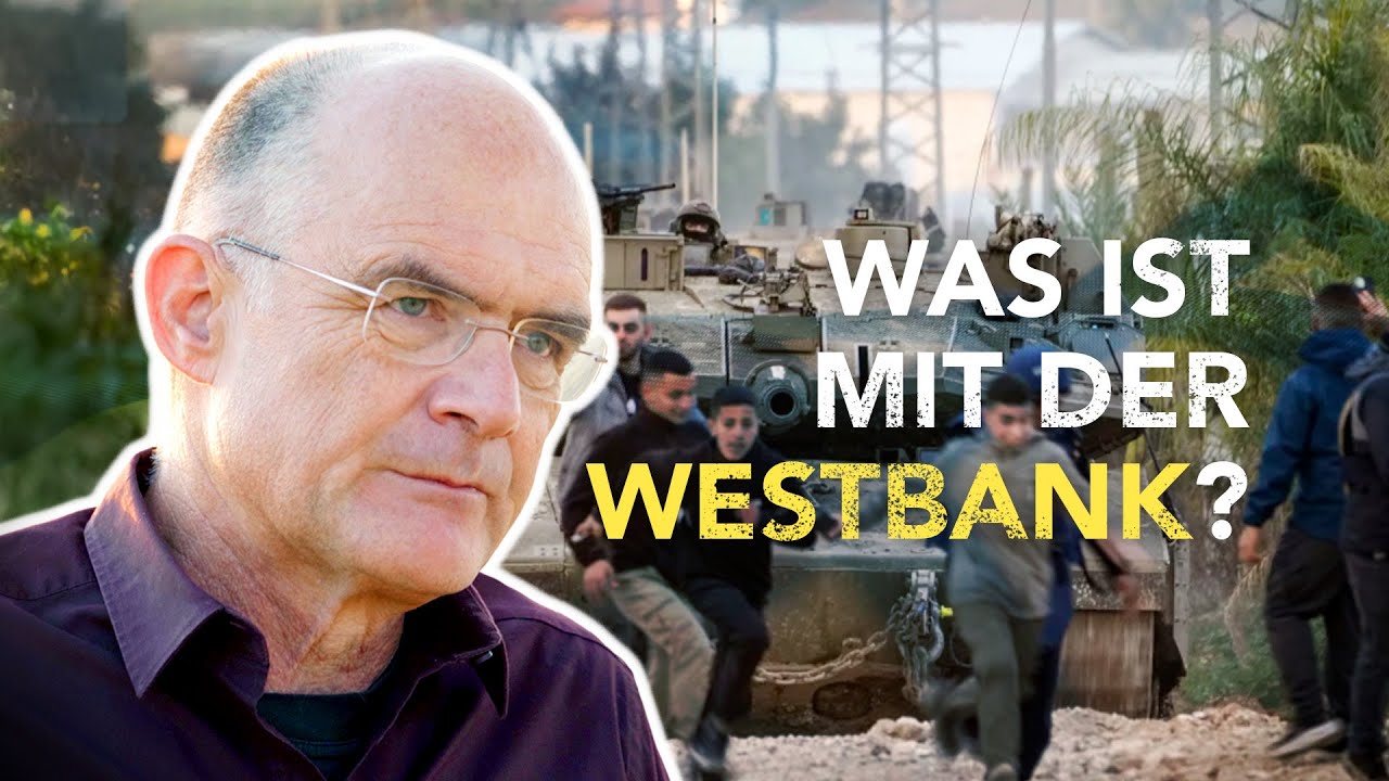 Israel Aktuell - Was ist mit der Westbank?