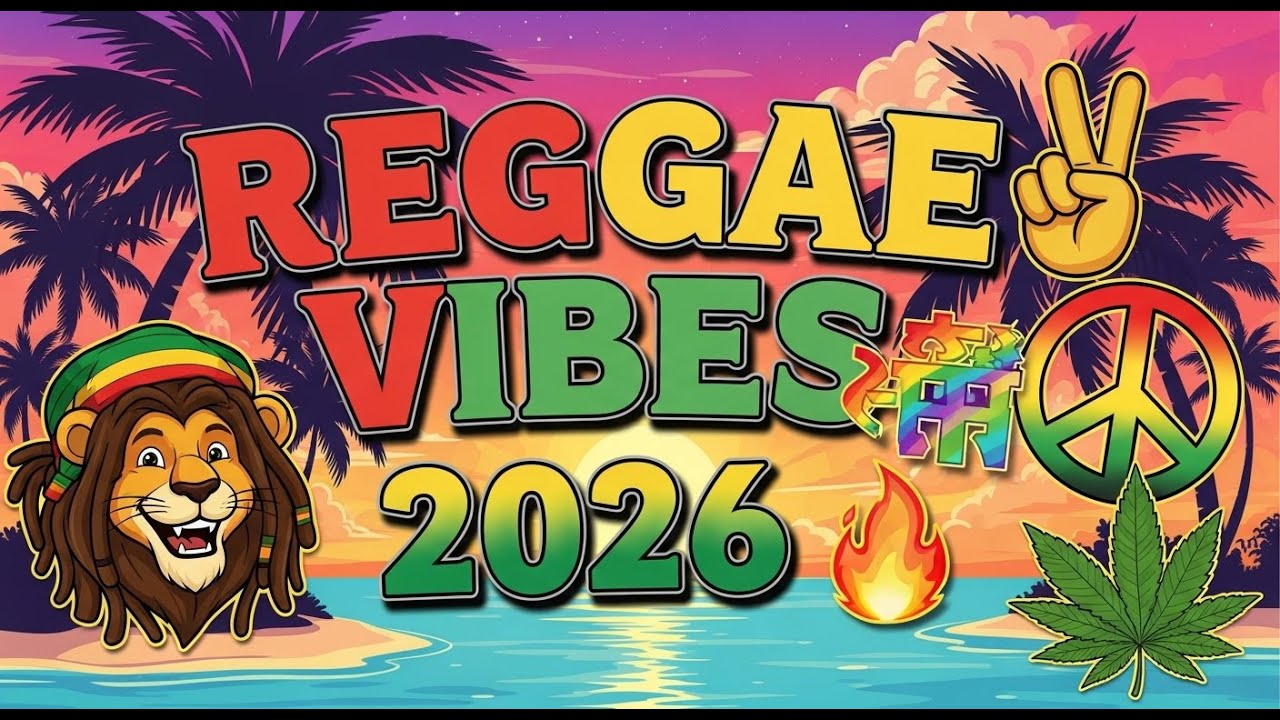 RELAXING CHILL ISLAND REGGAE SONGS 2026 💛 NONSTOP ENGLISH HITS