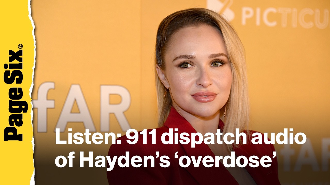 LISTEN: Hayden Panettiere 911 dispatch audio reveals actress was found dead at home after &lsquo;overdose&rsquo;