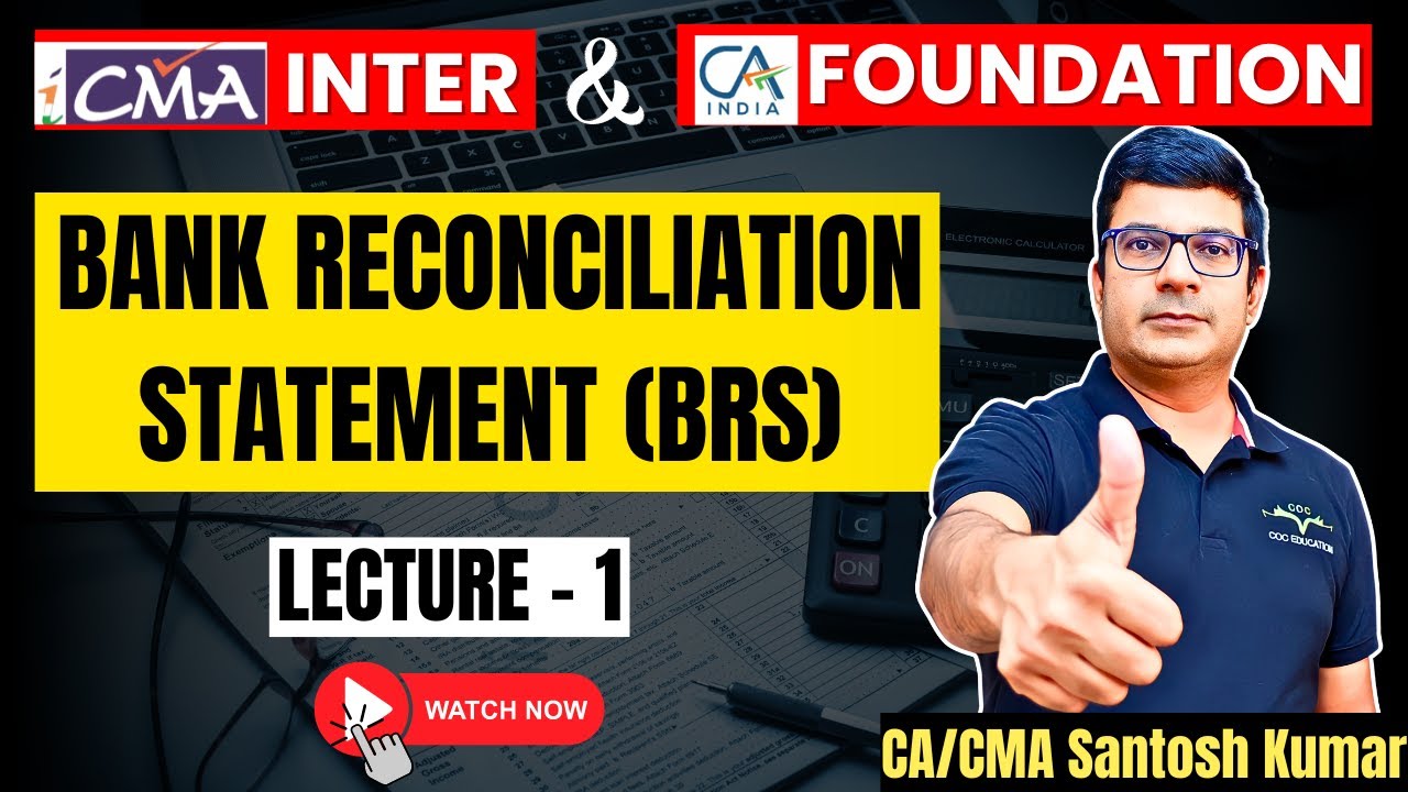 Bank Reconciliation Statement (BRS) Lecture 1 | CMA Inter / CA Foundation | By CA/CMA Santosh Kumar