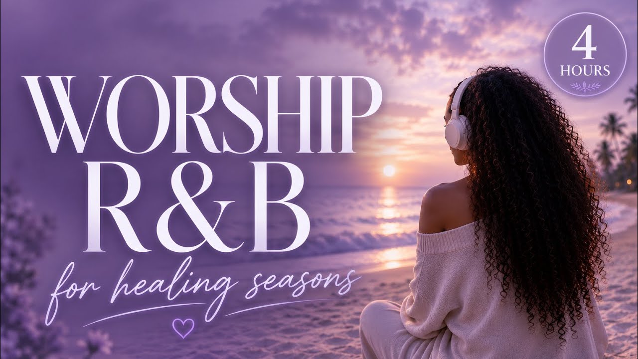 4 Hours Proverbs 31 R&B  Soft Worship for Woman | Christian R&B Prayer & Bible Study Music