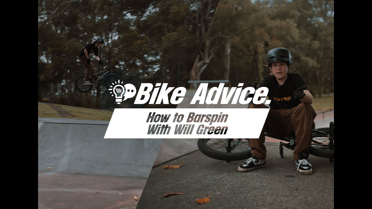 BIKE ADVICE - How to Barspin with Will Green - Intermediate BMX Trick How To