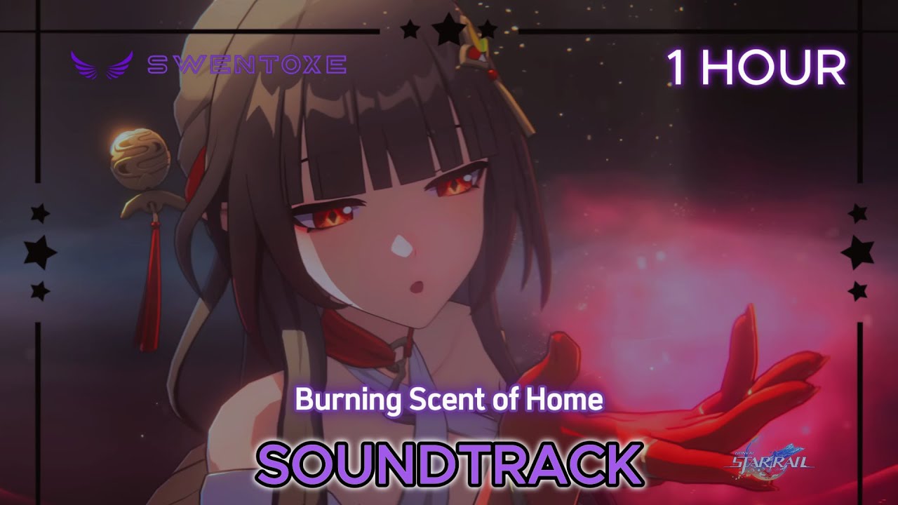 Burning Scent of Home — Lingsha Trailer OST 1 HOUR | Honkai: Star Rail